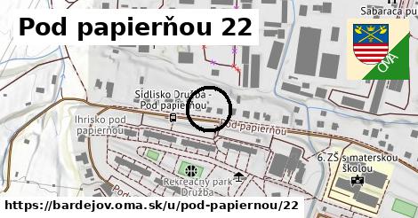 Pod papierňou 22, Bardejov