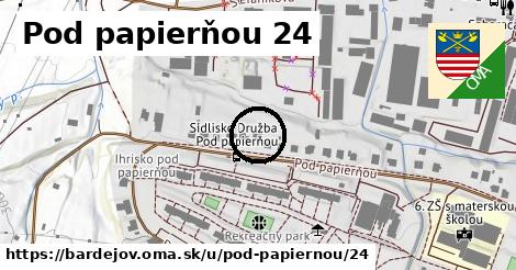 Pod papierňou 24, Bardejov