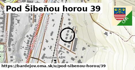 Pod Šibeňou horou 39, Bardejov