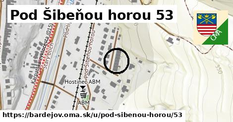 Pod Šibeňou horou 53, Bardejov