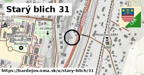 Starý blich 31, Bardejov