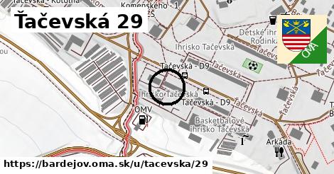 Ťačevská 29, Bardejov