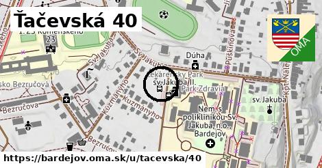 Ťačevská 40, Bardejov