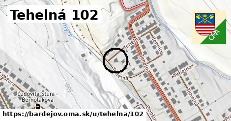 Tehelná 102, Bardejov