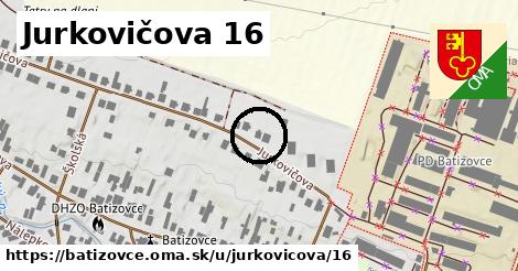 Jurkovičova 16, Batizovce