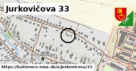 Jurkovičova 33, Batizovce