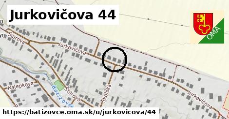 Jurkovičova 44, Batizovce