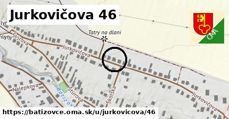 Jurkovičova 46, Batizovce