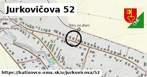 Jurkovičova 52, Batizovce