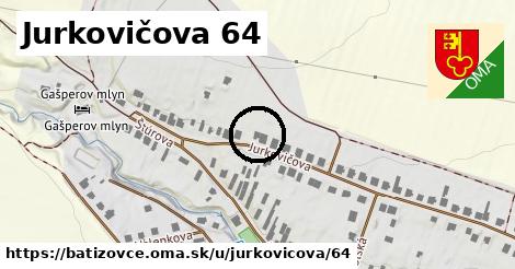 Jurkovičova 64, Batizovce