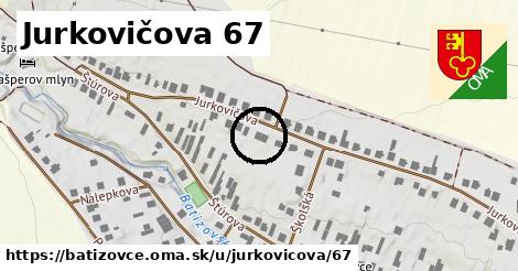 Jurkovičova 67, Batizovce