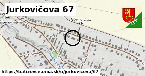 Jurkovičova 67, Batizovce