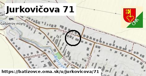 Jurkovičova 71, Batizovce