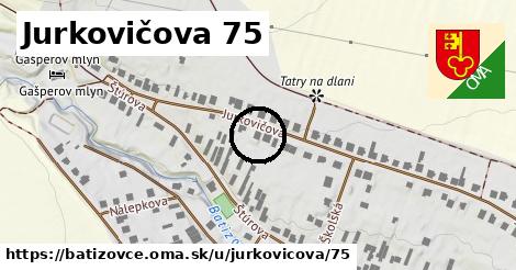 Jurkovičova 75, Batizovce