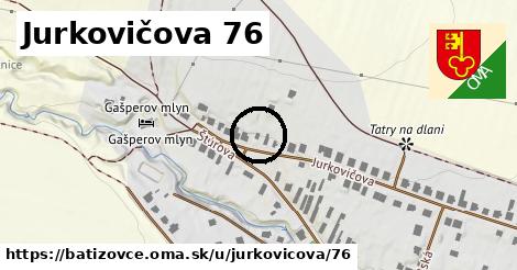 Jurkovičova 76, Batizovce