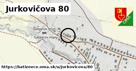 Jurkovičova 80, Batizovce