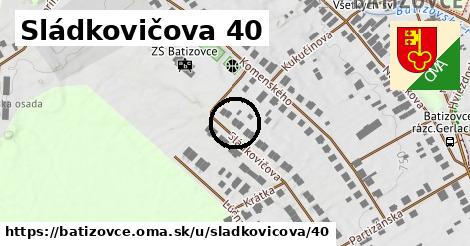 Sládkovičova 40, Batizovce