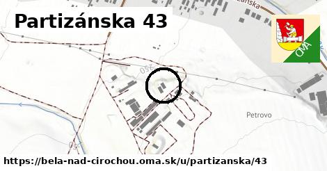 Partizánska 43, Belá nad Cirochou