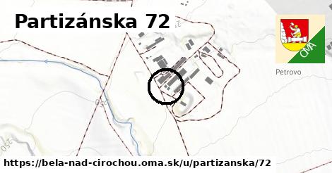 Partizánska 72, Belá nad Cirochou