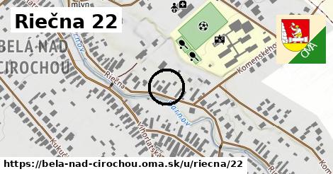 Riečna 22, Belá nad Cirochou