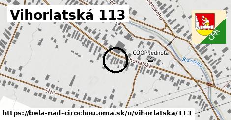 Vihorlatská 113, Belá nad Cirochou