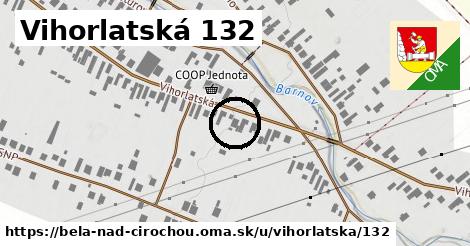 Vihorlatská 132, Belá nad Cirochou