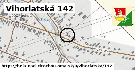 Vihorlatská 142, Belá nad Cirochou