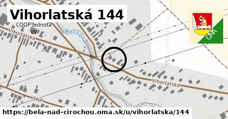 Vihorlatská 144, Belá nad Cirochou