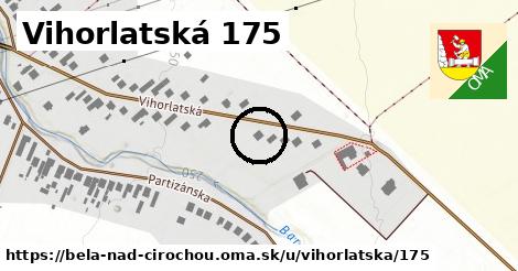 Vihorlatská 175, Belá nad Cirochou