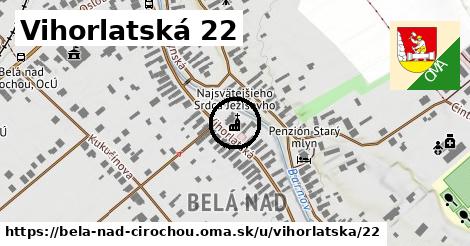 Vihorlatská 22, Belá nad Cirochou