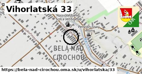 Vihorlatská 33, Belá nad Cirochou