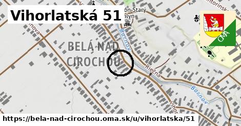 Vihorlatská 51, Belá nad Cirochou