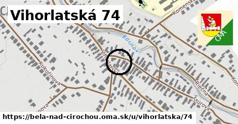 Vihorlatská 74, Belá nad Cirochou