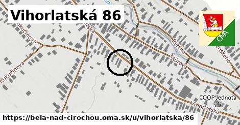 Vihorlatská 86, Belá nad Cirochou