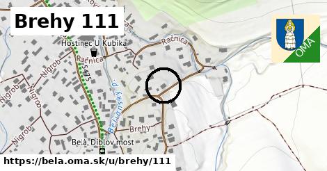 Brehy 111, Belá