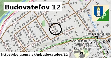 Budovateľov 12, Belá