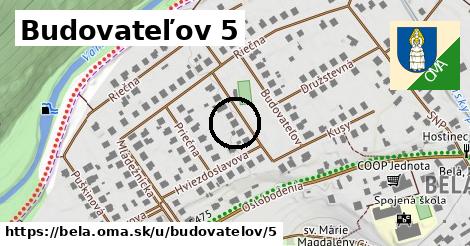 Budovateľov 5, Belá