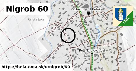 Nigrob 60, Belá