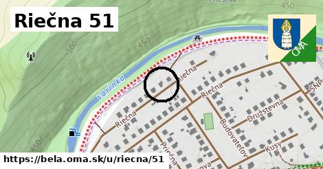 Riečna 51, Belá