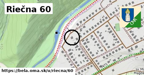 Riečna 60, Belá