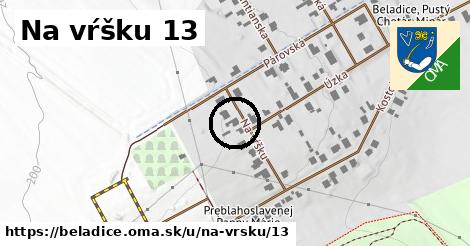 Na vŕšku 13, Beladice