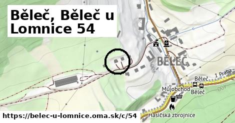 Běleč, Běleč u Lomnice <span class="supisne">54</span>
