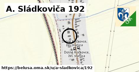A. Sládkoviča 192, Beluša
