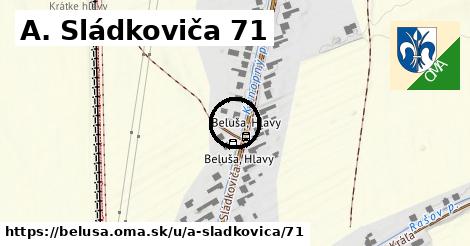 A. Sládkoviča 71, Beluša