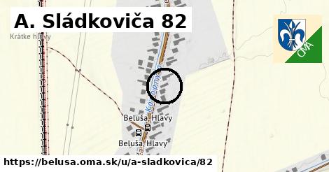 A. Sládkoviča 82, Beluša