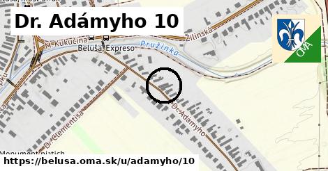 Dr. Adámyho 10, Beluša