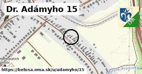 Dr. Adámyho 15, Beluša