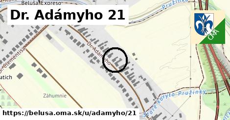 Dr. Adámyho 21, Beluša