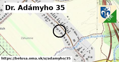 Dr. Adámyho 35, Beluša