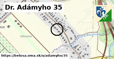 Dr. Adámyho 35, Beluša